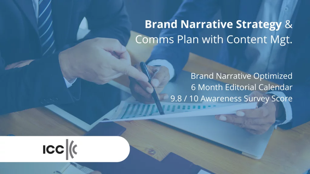 Brand Narrative Strategy & Comms Plan with Content Mgt.